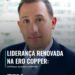 Ero Copper Corp anuncia nova fase de liderança para um futuro de crescimento e inovação